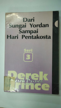 Dari Sungai Yordan Sampai Hari Pentakosta - D. Prince (From Jordan to Pentecost
