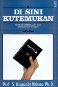 Di Sini Kutemukan: Petunjuk Mempelajari dan Mengajarkan Alkitab
