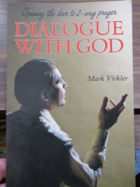 Dialogue With God by Mark Virkler:  Opening door to 2 - way prayer