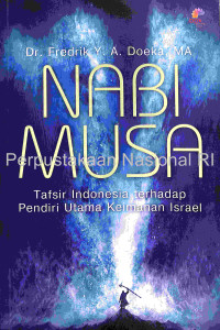 Nabi Musa-Frederik Y.A. Doeka: Tafsir Indonesia terhadap Pendiri Utama Keimanan Israel