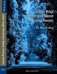 Jalan Bagi Pemimpin Besar Orang Awam-Kim Ki Dong (Inilah Pemimpin Gereja)