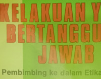 Kelakuan yang Bertanggung Jawab  by J. Douma: Pembimbing ke dalam etika Kristen