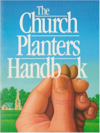 The Church Planters Handbook (Ref)-J. Durkin, et.all