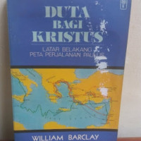 Duta Bagi Kristus: Latar Belakang Peta Perjalanan Paulus (Barclay)