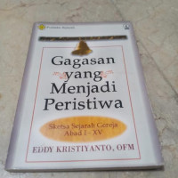 Gagasan yang Menjadi Peristiwa - E. Kristiyanto
