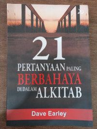 21 Pertanyaan Paling Berbahaya di Dalam Alkitab