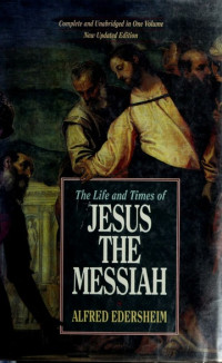 The Life and Times of Jesus The Messiah (1993)  Edisi Revisi