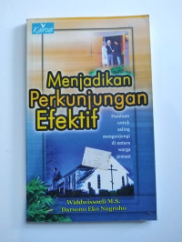 Menjadikan Perkunjungan Efektif-Widdwissoeli: Panduan untuk saling mengunjungi di antara warga jemaat