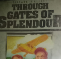 Through Gates of Splendour-Elisabeth Elliot