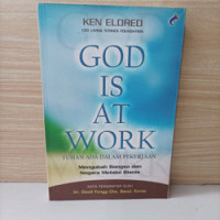 Tuhan Ada Dalam Pekerjaan by Ken Eldred  (God Is At Work): Mengubah bangsa dan negara melalui bisnis