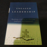 Engaged Leadership-C. Swindall: Building a Culture to Overcome Employee Disengagement