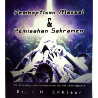 Pembaptisan Massal & Pemisahan Sakramen-I.H. Enklaar