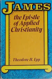 James: The Epistle of Applied Christianity