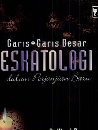 Garis-Garis Besar Eskatologi (U. Beyer) dalam Perjanjian Baru