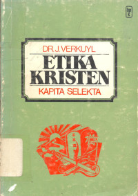 Etika Kristen  by  J. Verkuyl:  Kapita Selekta   Jilid II/5