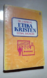 Etika Kristen by J. Verkuyl: Sosial Ekonomi   Jilid II/1