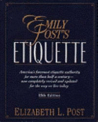 Emily Post's Etiquette-Elizabeth L. Post  15th edition