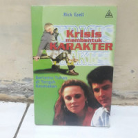 Krisis Membentuk Karakter by Rick Ezell:  Bertemu Tuhan di tengah kesesakan