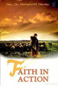 Faith in Action by Richard M. Daulay