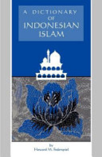 A Dictionary of Indonesian Islam (Ref) H.M. Federspiel