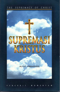 Supremasi Kristus by Ajith Fernando  (The Supremacy of Christ)