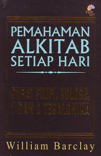 Surat Filipi, Kolose, 1 dan 2 Tesalonika - Pemahaman Alkitab Setiap Hari