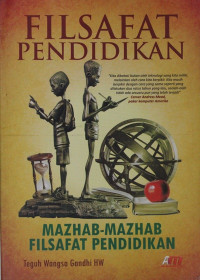Filsafat Pendidikan-Teguh W. Gandhi: Mazhab-Mazhab Filsafat Pendidikan