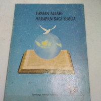 Firman Allah: Harapan bagi Semua - 360 Tahun Penerbitan Pertama Bagian Alkitab Dalam Bahasa Indonesia