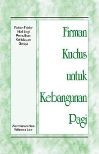 Firman Kudus u/ Kbgnan Pagi (Pemulihan Gereja) - W. Nee