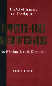 Teknik Penilaian (Ref) Berbasis Kompetensi-S. Fletcher (Competence -Based Assessment Techniques): The Art of Training and Development