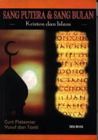 Sang Putera & Sang Bulan-C. Fletemier: Kristen dan Islam   Edisi Revisi