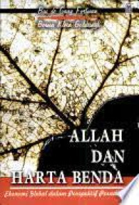 Allah dan Harta Benda-BdG. Fortman: Ekonomi Global dalam Perspektif Peradaban