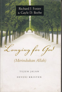 Merindukan Allah by Richard J. Foster: Tujuh jalan devosi Kristen (Longing for God)