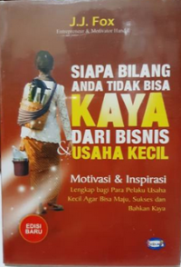Siapa Bilang Anda (J.J. Fox) Tidak Bisa Kaya Dari Bisnis & Usaha Kecil