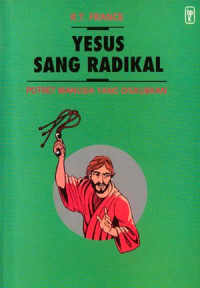 Yesus Sang Radikal: Potret Manusia yang Disalibkan