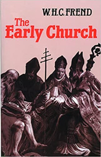 The Early Church-W.H.C. Frend