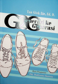 G2G-Tan Giok Lie: Generasi ke Generasi