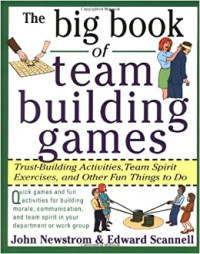 The Big Book (J. Newstrom)  of Team Building Games