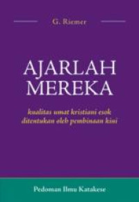 Ajarlah Mereka-G. Riemer: Kualitas Umat Kristiani Esok Ditentukan Oleh Pembinaan Kini