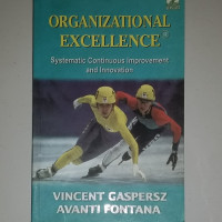 Organizational Excellence-V. Gaspersz: Systematic Continuous Improvement and Innovation