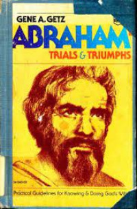 Abraham Trials & Triumphs