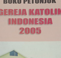 Buku Petunjuk Gereja Katolik Indonesia 2005