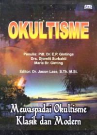 Okultisme-E.P. Gintings:  Mewaspadai okultisme klasik & modern