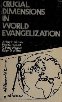 Crucial Dimensions in World Evangelization-A.F. Glasser, et.al.
