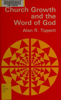Church Growth and the Word of God- A.R. Tippett