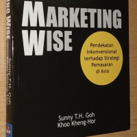 Pendekatan (Sunny T.H. Goh) Inkonvensional terhadap Strategi Pemasaran di Asia (Marketing Wise)