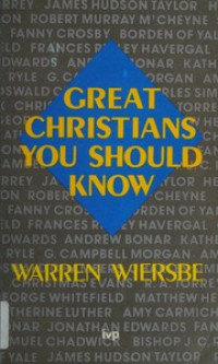 Great Christian You Should Know - W. Wiersbe