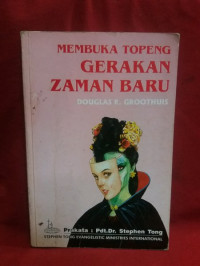 Membuka Topeng Gerakan Zaman Baru  by Douglas R. Groothuis