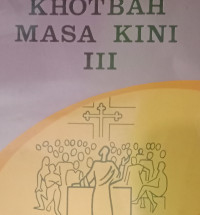 Khotbah Masa Kini III By J. Gulleson