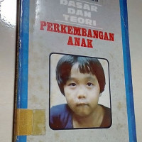 Dasar dan Teori Perkembangan Anak (1987)